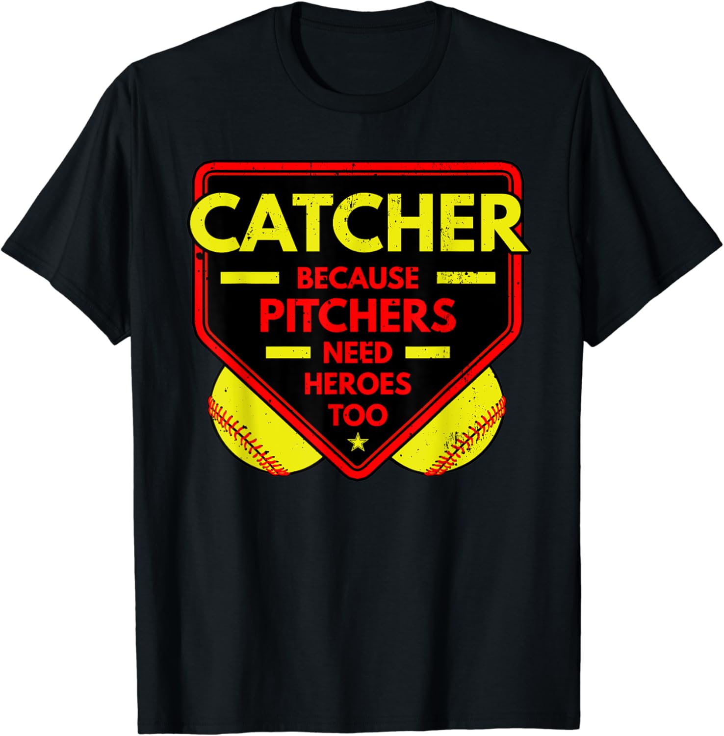 Catcher Because Pitchers Softball Player Team Sport TShirt